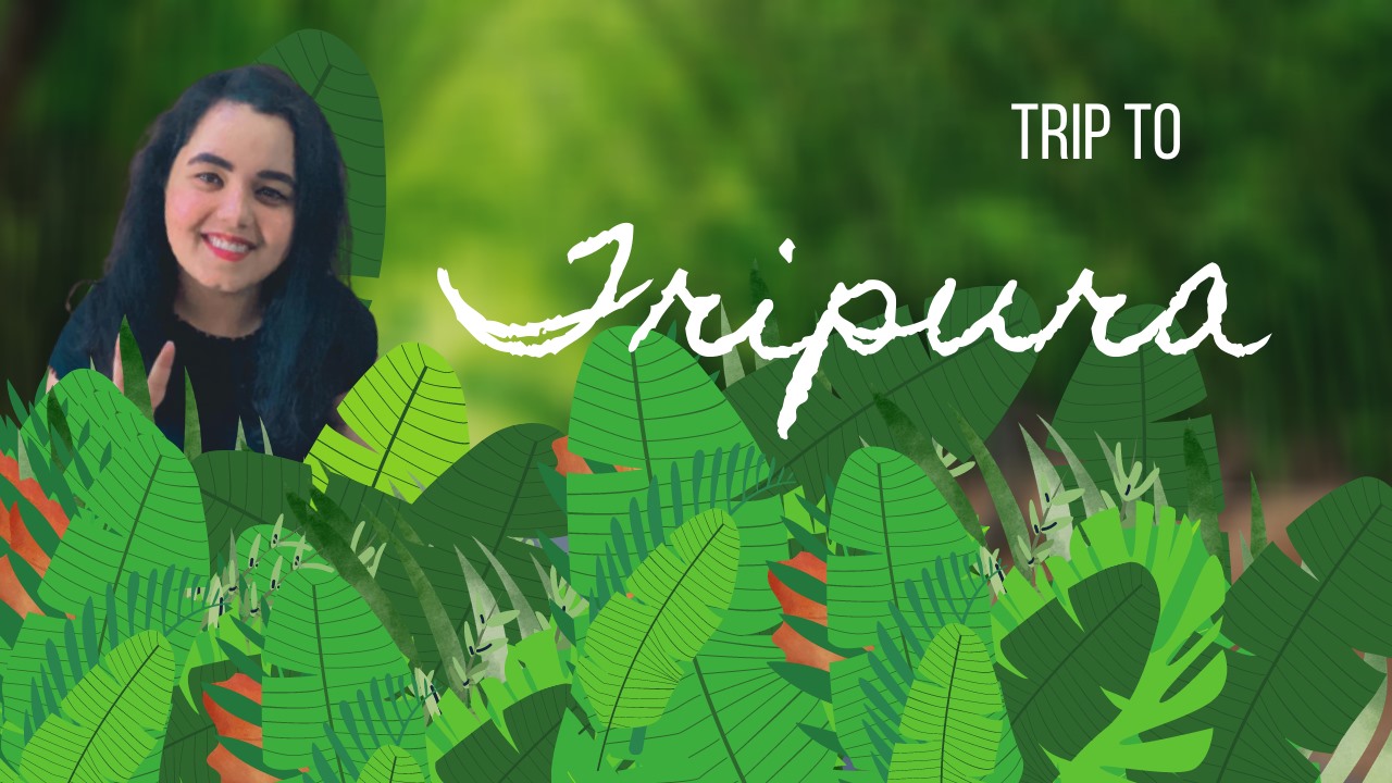 Trip to Tripura